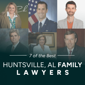 7 Best Family Lawyers in Huntsville, Alabama