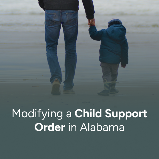 How to Modify a Child Support Order in Alabama